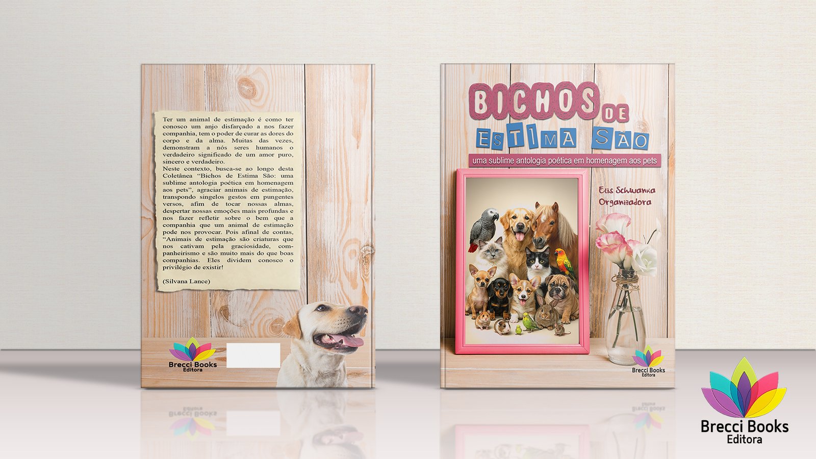 BICHOS DE ESTIMA SÃO: