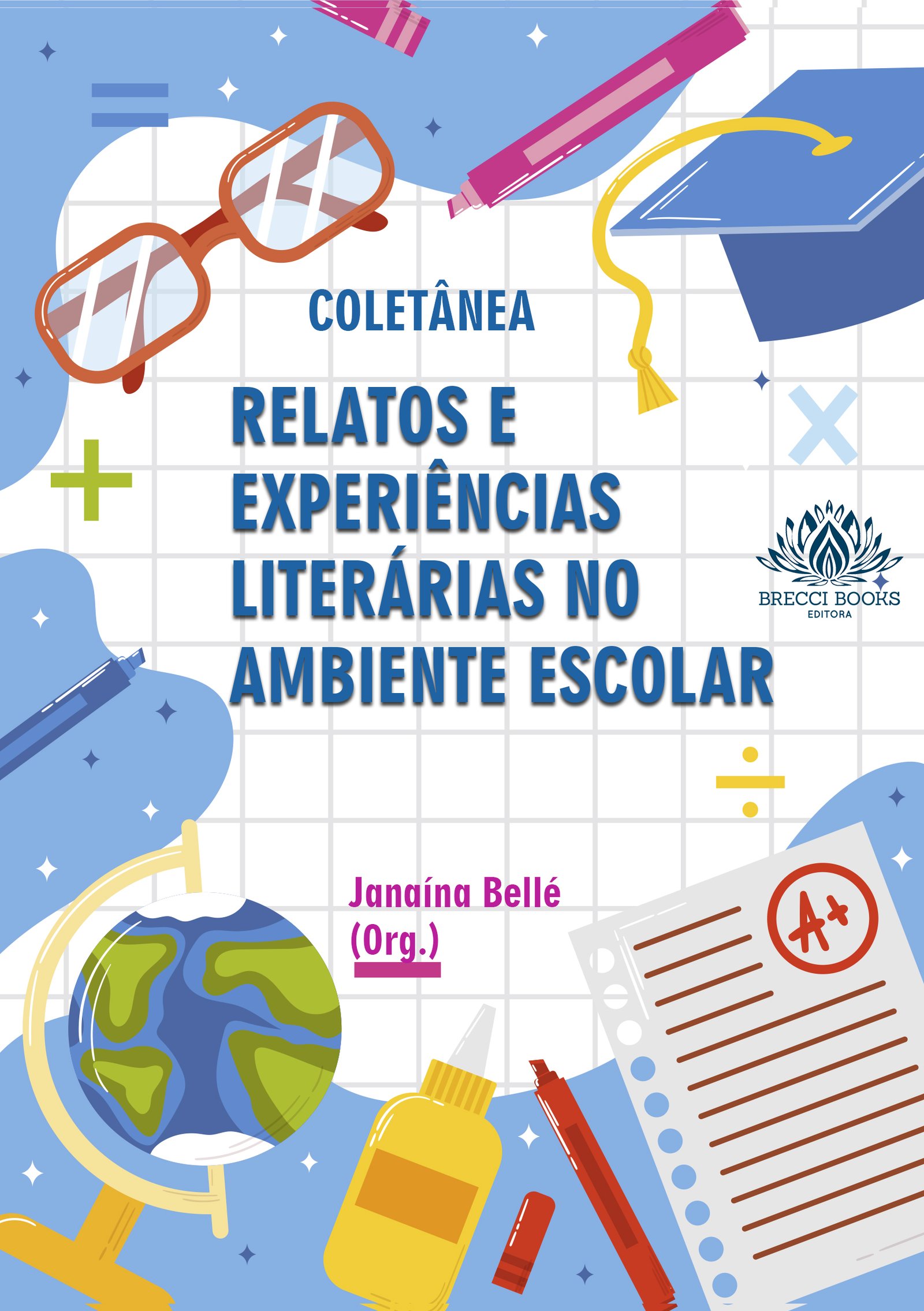 RELATOS E EXPERIÊNCIAS LITERÁRIAS NO AMBIENTE ESCOLAR