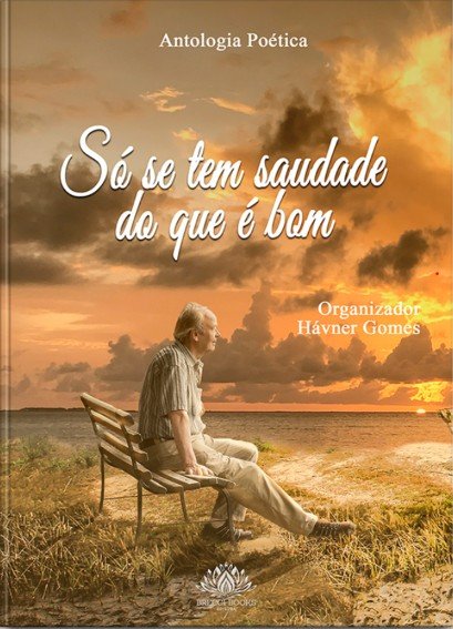 SÓ SE TEM SAUDADE DO QUE É BOM