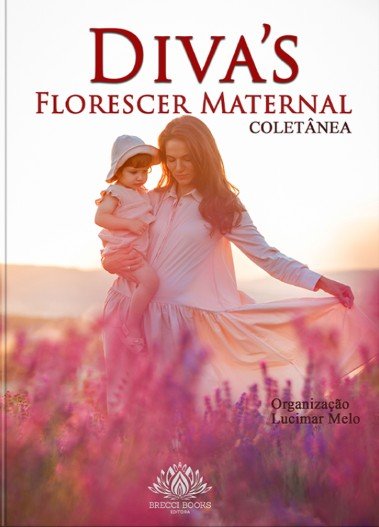 DIVA’ S, FLORESCER MATERNAL